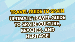 Travel Guide to Spain