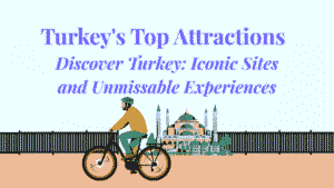 Turkey's Top Attractions