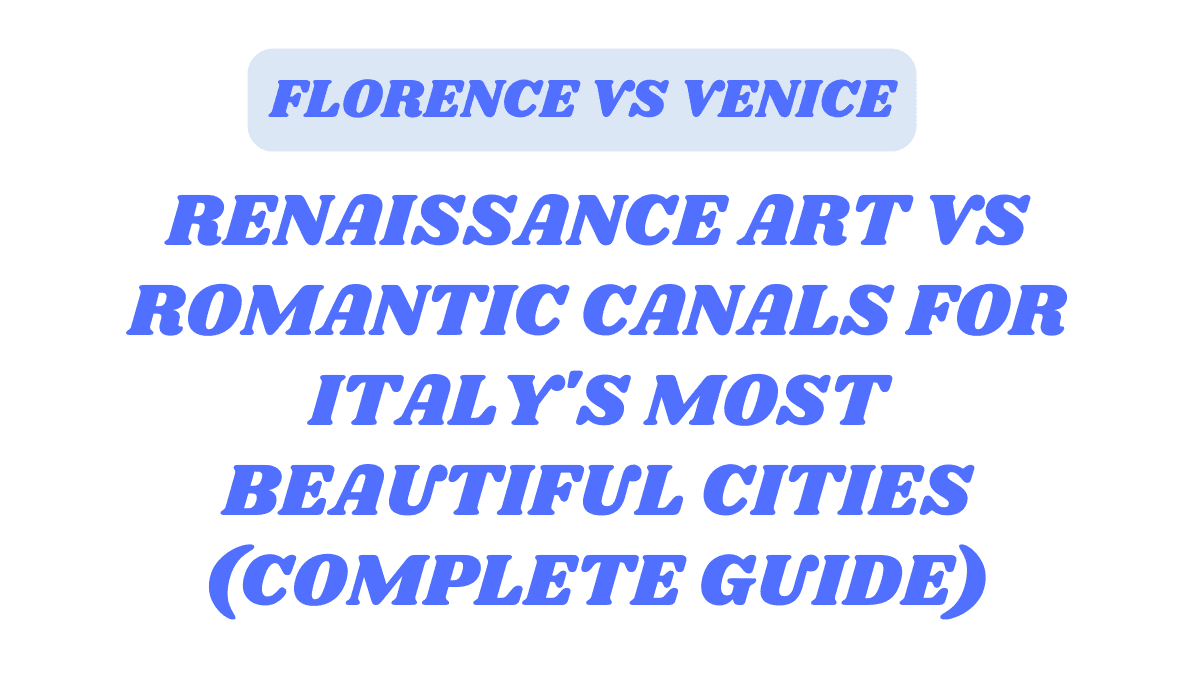 Florence vs Venice