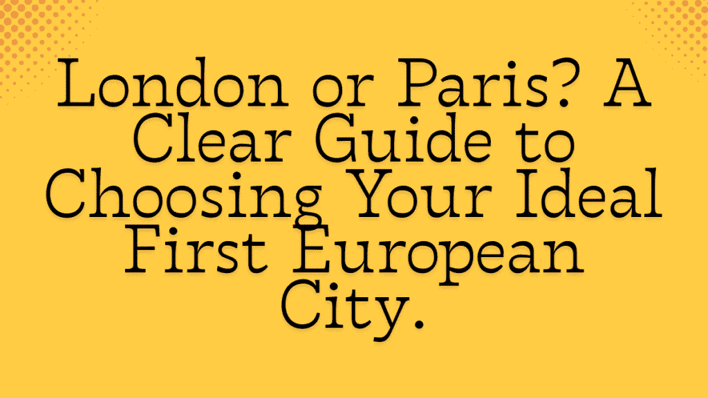 London or Paris