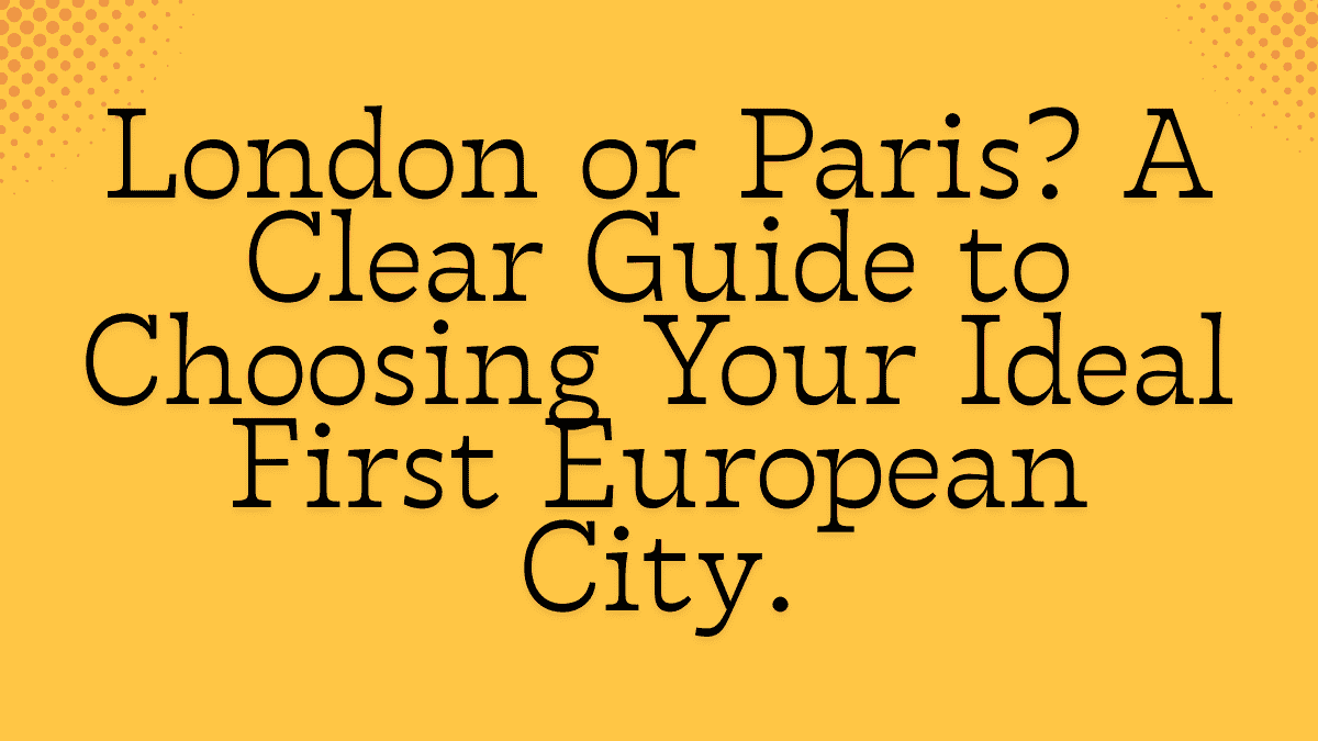 London or Paris