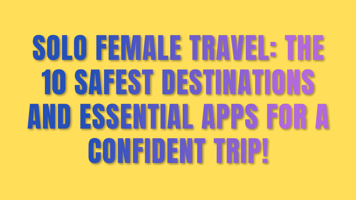 Solo Female Travel