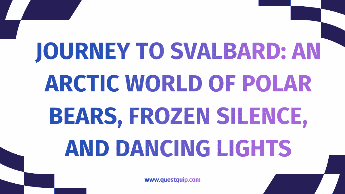 Svalbard Arctic Adventure