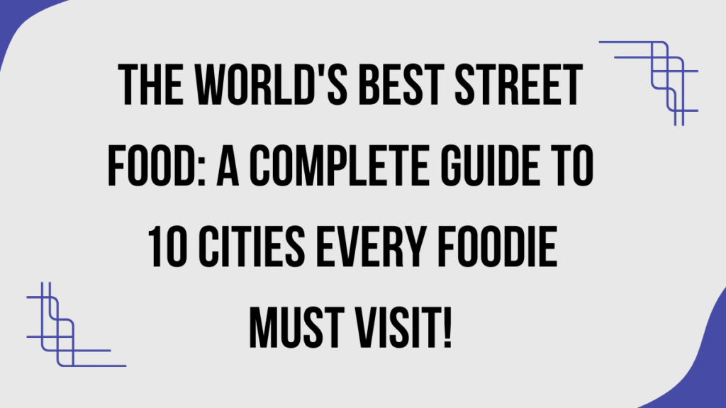 World's Best Street Food