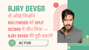 Ajay Devgn Filmography and Movies: वो आँखें जिन्होंने Bollywood को split second में जीत लिया — Ajay Devgn की पूरी कहानी 8 Ajay Devgn