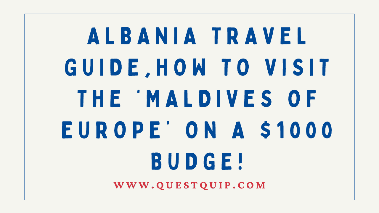 Albania Travel Guide