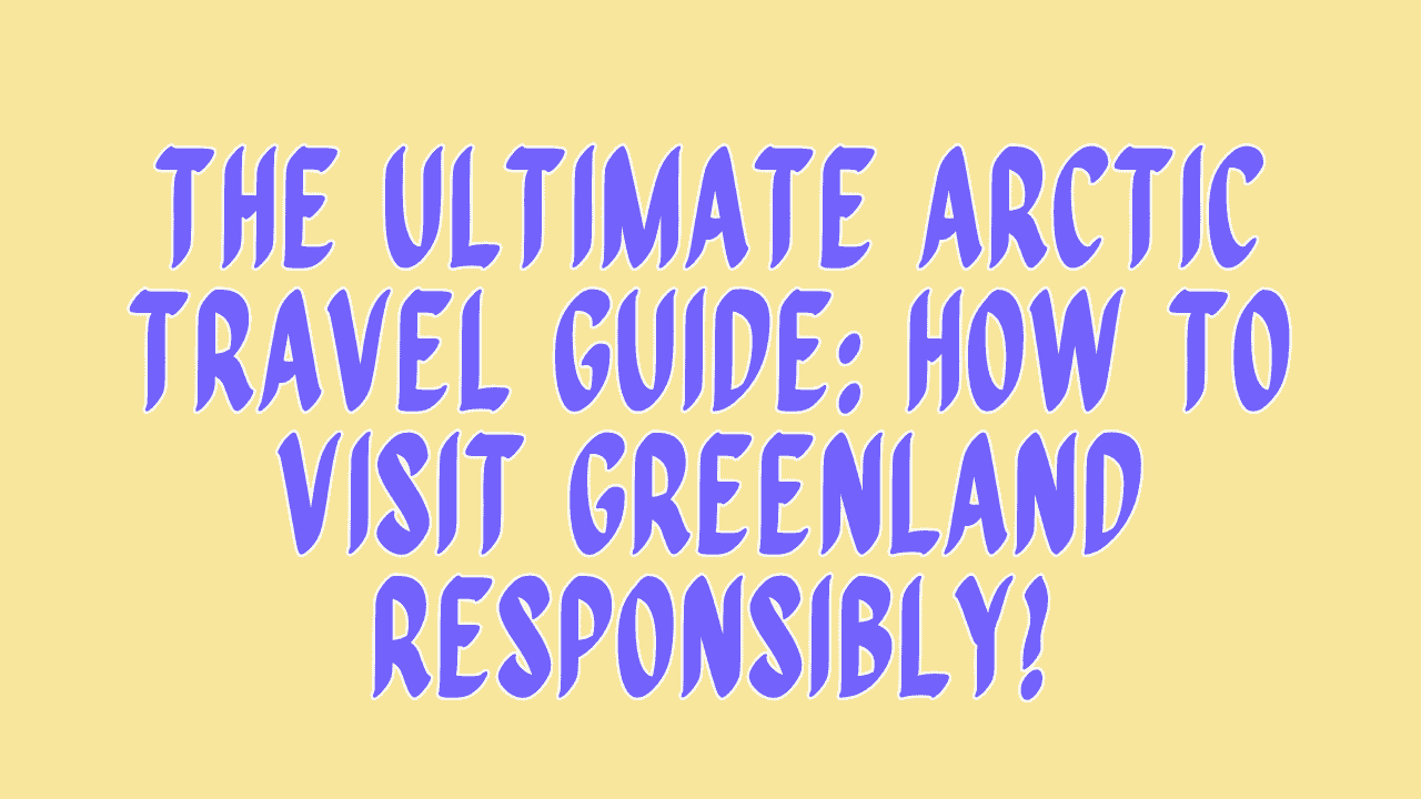 Arctic Travel Guide