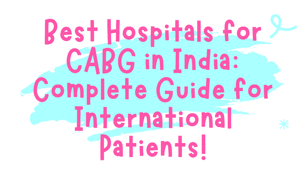 Hospitals for CABG in India