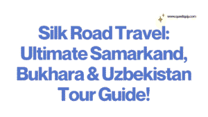 Silk Road Travel: Ultimate Samarkand, Bukhara & Uzbekistan Tour Guide (Costs, Itineraries & New Train Route) 10 Silk Road Travel