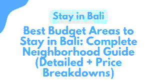 Best Budget Areas to Stay in Bali: Complete Neighborhood Guide (Detailed + Price Breakdowns) 9 Stay in Bali