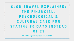 The Slow Travel Movement: Why 3 Months Abroad Outperforms 3 Weeks (Cost, Mindset & Cultural Depth) 10 The Slow Travel Movement