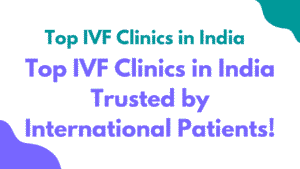 Top IVF Clinics in India