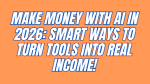 How to Make Money Using AI Tools