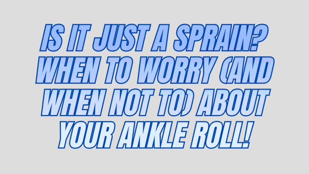 Is It Just a Sprain