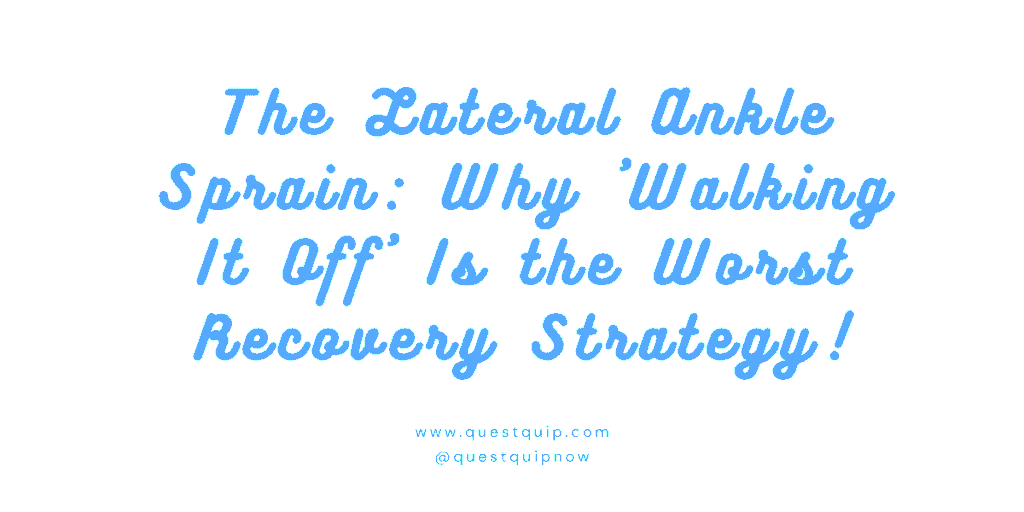 The Lateral Ankle Sprain: Why 'Walking It Off' Is the Worst Recovery Strategy 1 Lateral Ankle Sprain