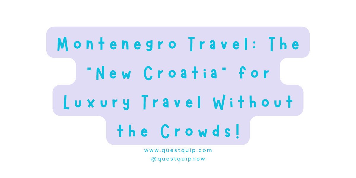 Montenegro Travel