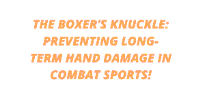 The Boxer’s Knuckle