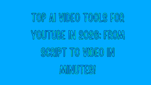 Top AI Video Tools for YouTube