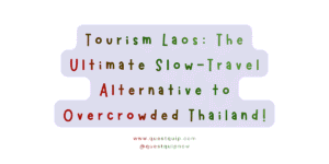 Tourism Laos: The Ultimate Slow-Travel Alternative to Overcrowded Thailand 9 Tourism Laos