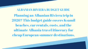 Albanian Riviera Budget Guide