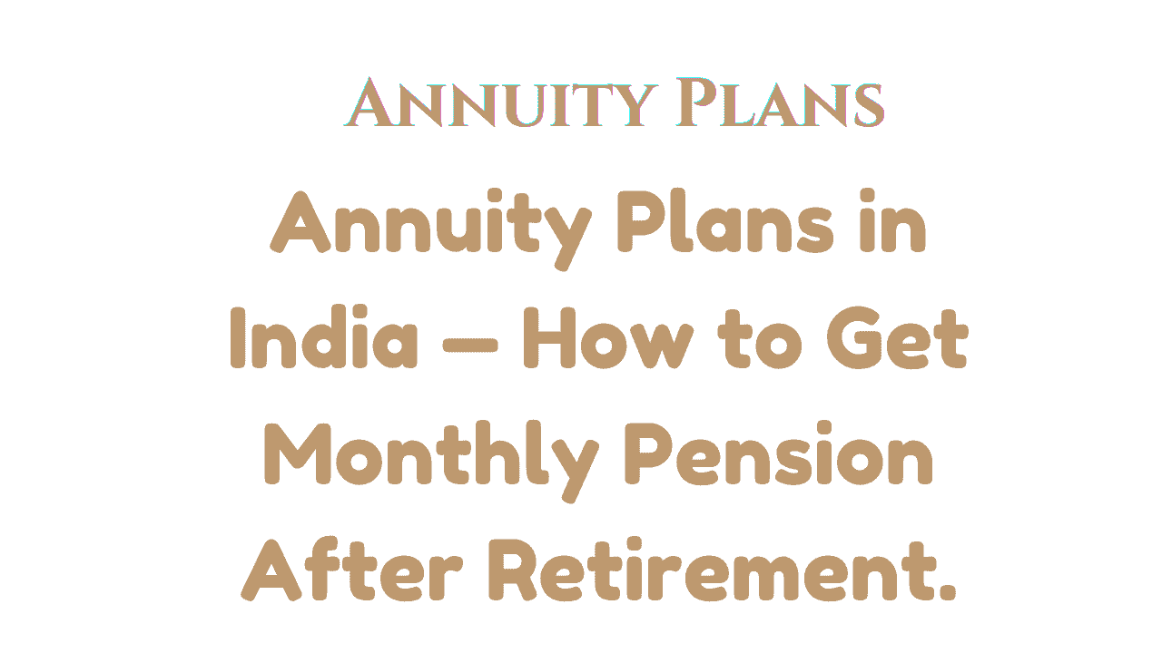 Annuity Plans in India