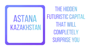 Astana Kazakhstan