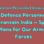 Defence Personnel Insurance in India