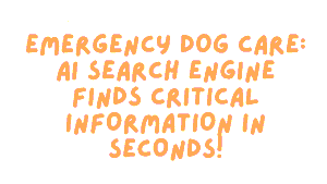 Emergency Dog Care: AI Search Engine Finds Critical Information in Seconds 7 Emergency Dog Care