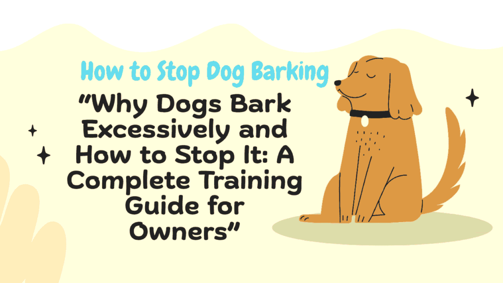 How Do I Stop My Dog from Barking? Effective Training Techniques 1 How to Stop Dog Barking