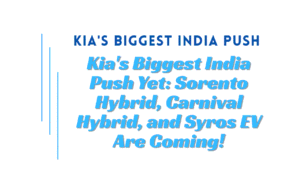 Kia's Biggest India Push Yet: Sorento Hybrid, Carnival Hybrid, and Syros EV Are Coming 6 Kia's Biggest India Push