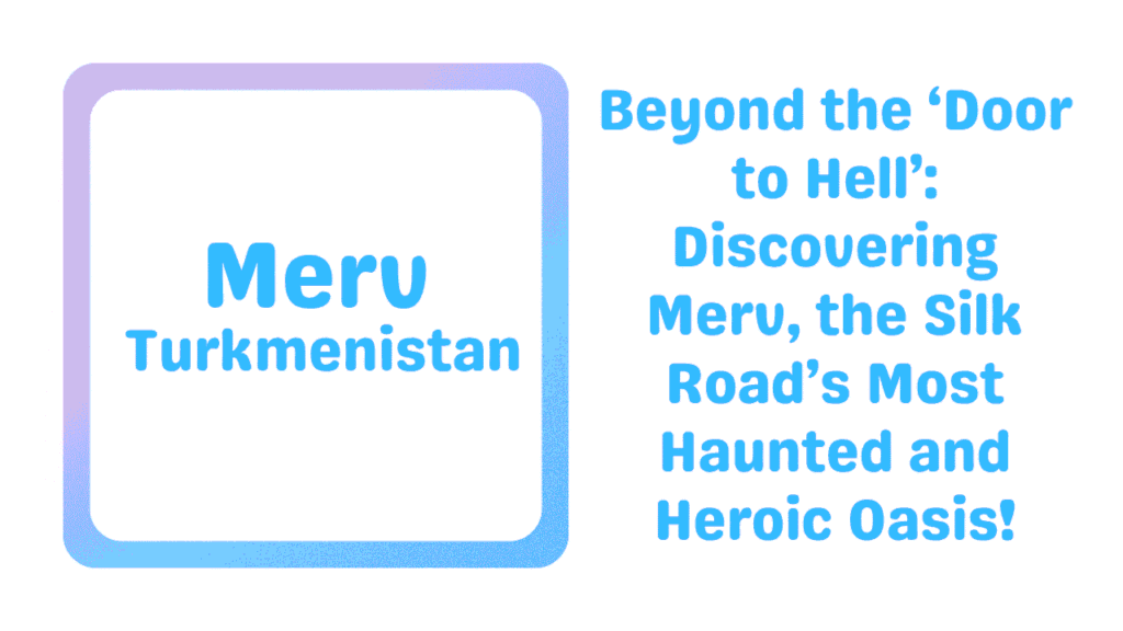 Merv Turkmenistan