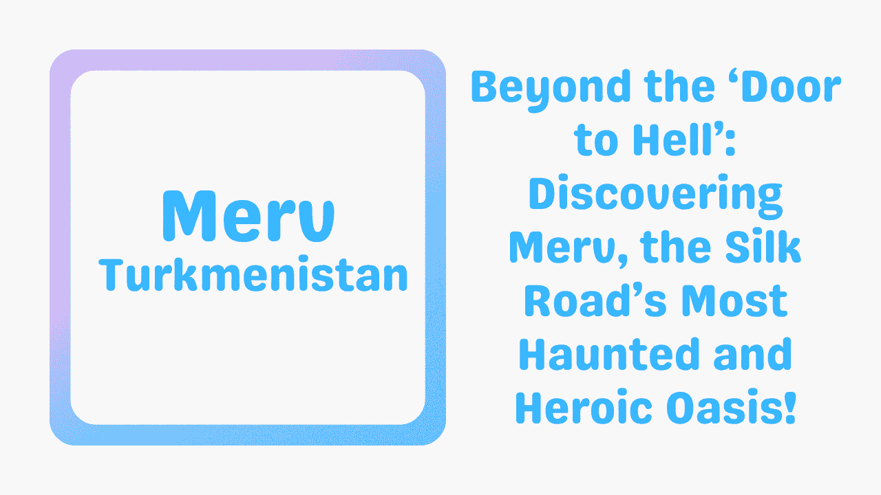Merv Turkmenistan