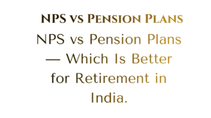 NPS vs Pension Plans