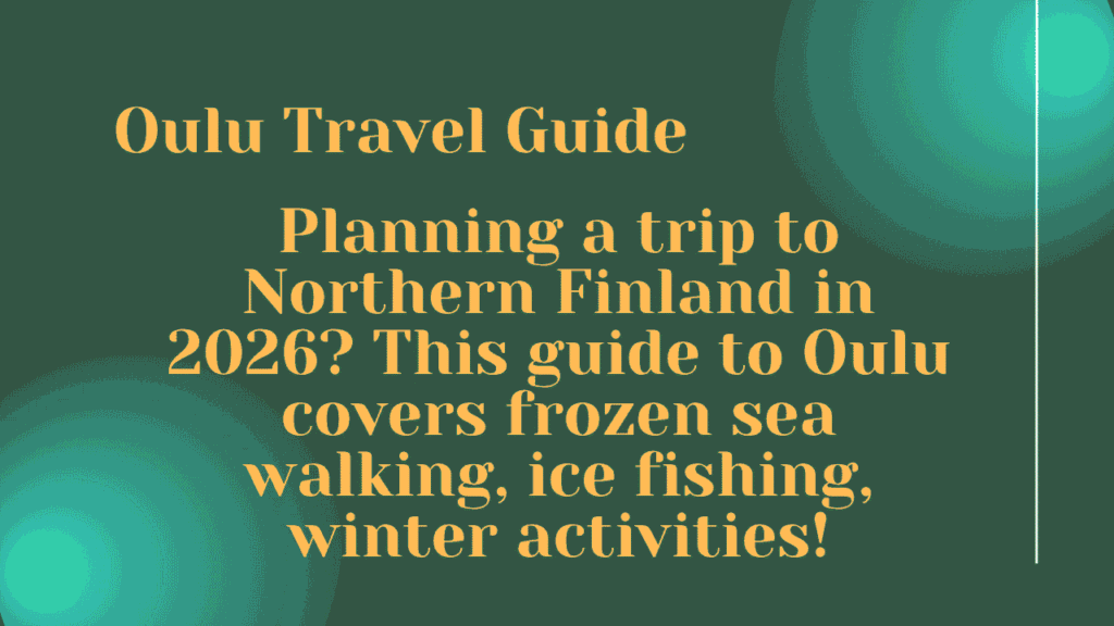 Oulu Travel Guide