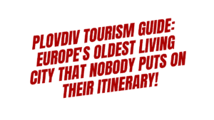 Plovdiv, Bulgaria: Why the “Rome of the Balkans” Is a Must-Visit Destination for Festival Lovers, History Buffs, and Culture Seekers 7 Plovdiv Tourism Guide