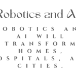 Robotics and AI