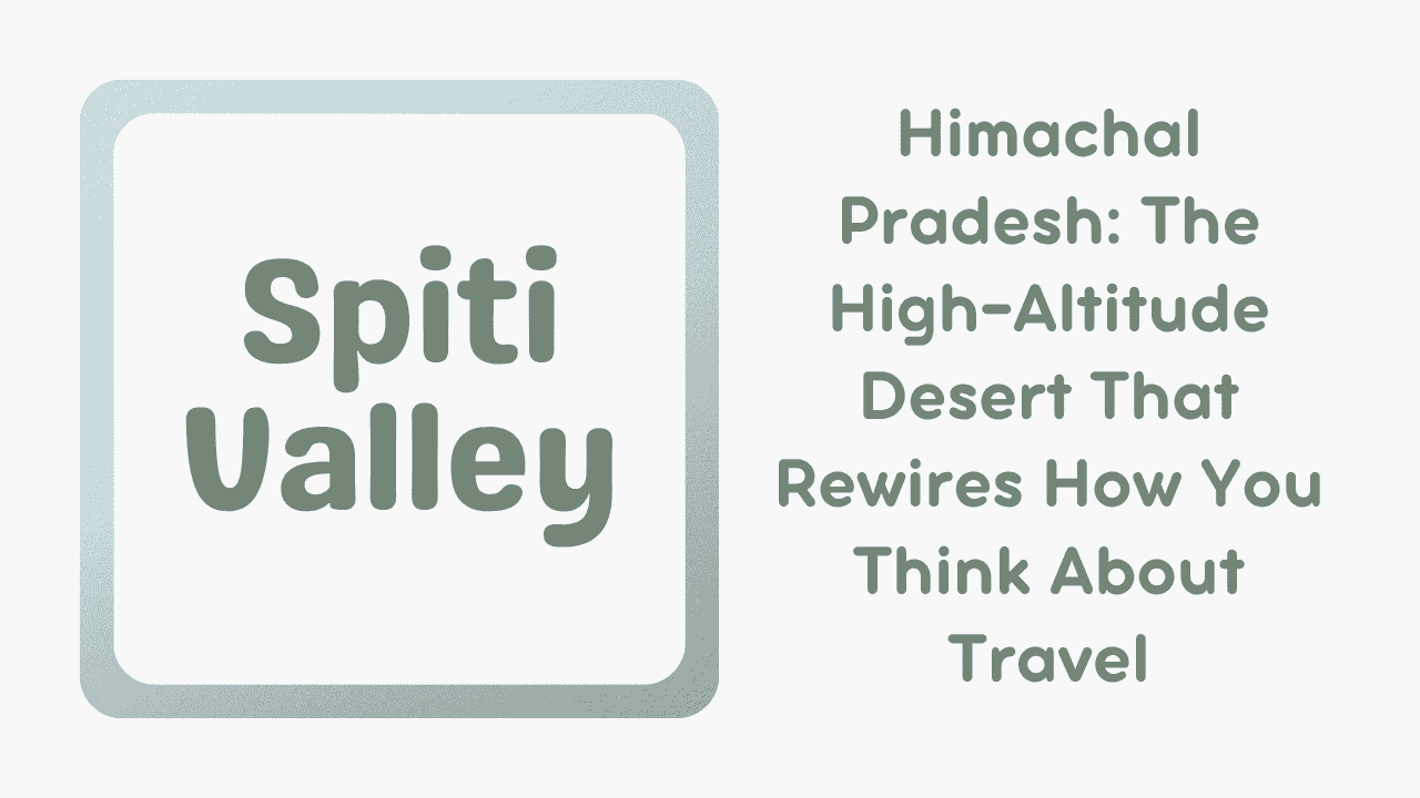 Spiti Valley