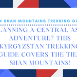 Tien Shan Mountains Trekking Guide