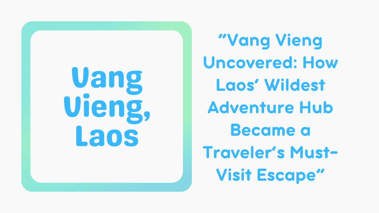 Vang Vieng