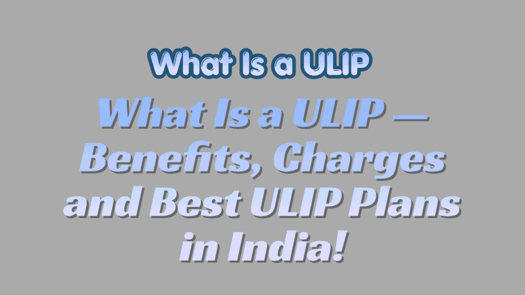 What Is a ULIP