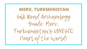 Merv, Turkmenistan