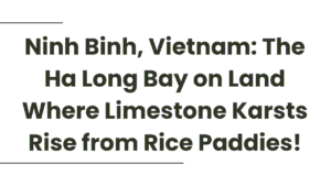 Ninh Binh, Vietnam