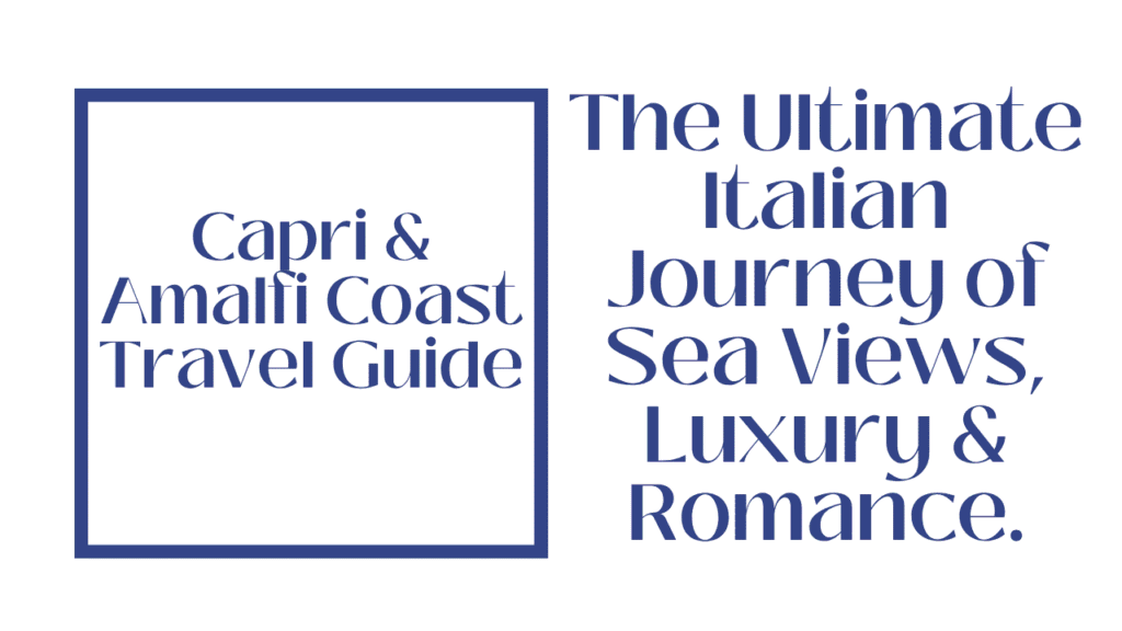 Capri & Amalfi Coast Travel Guide