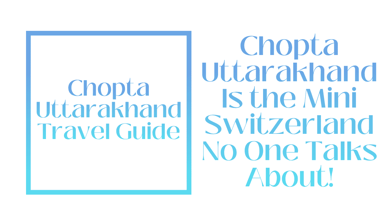Chopta Uttarakhand