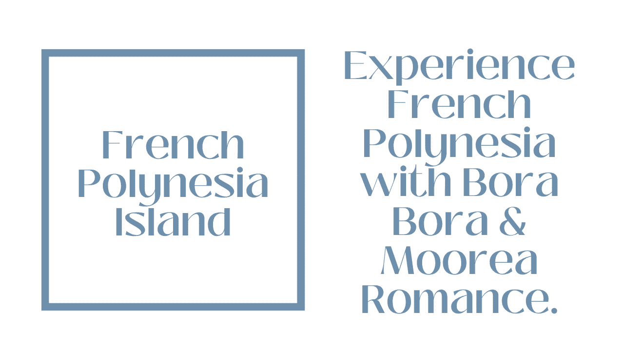 French Polynesia Island