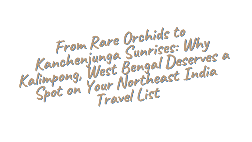 Kalimpong West Bengal