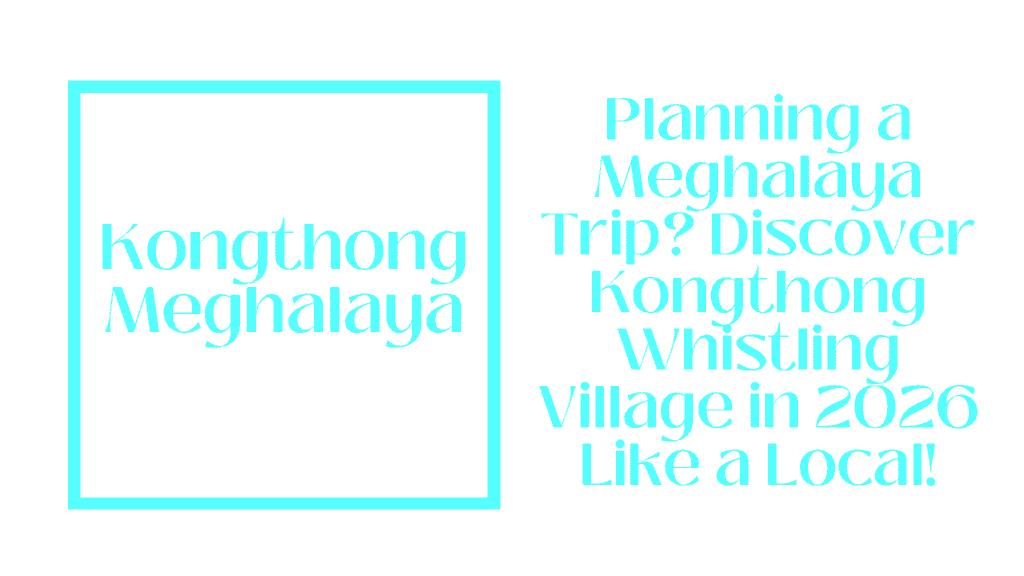 Kongthong Meghalaya