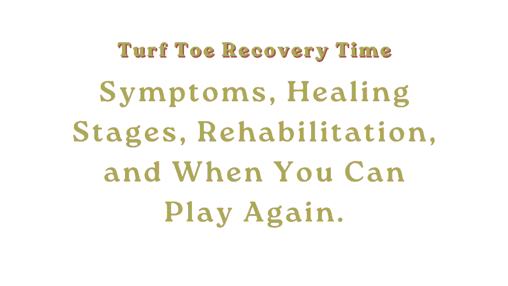 Turf Toe Recovery Time