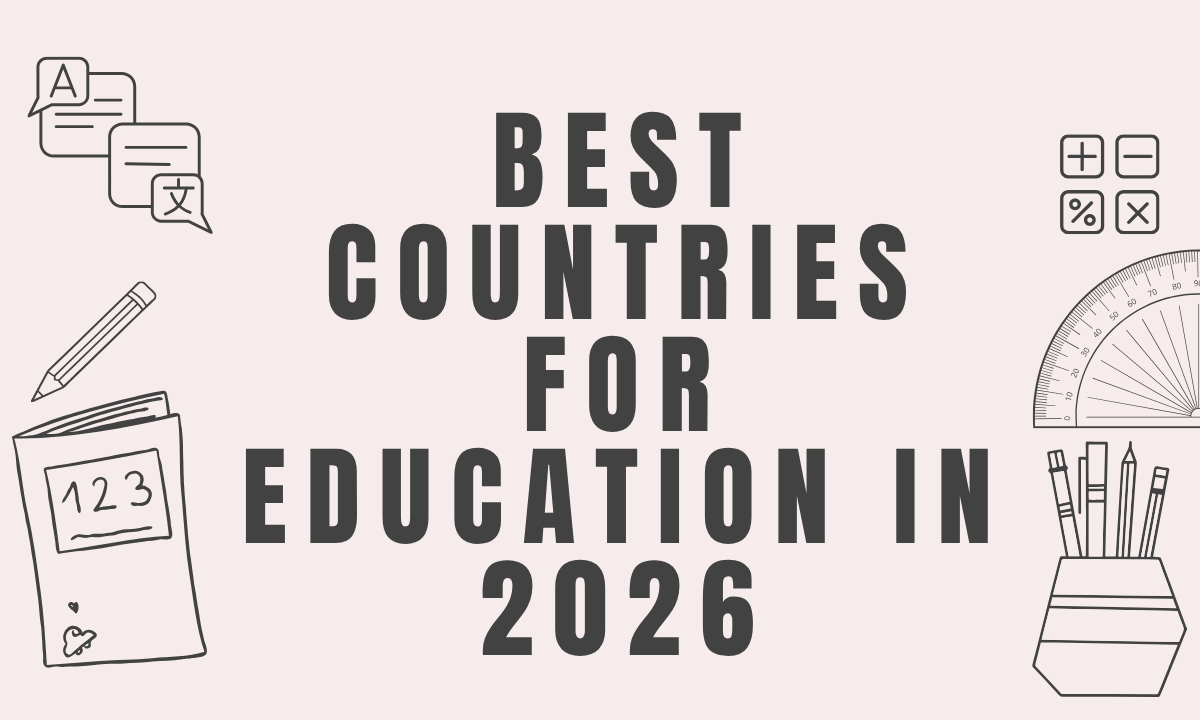 Best Countries for Education in 2026: Top 10 Countries for Students and Global Learners 1 Best Countries for Education