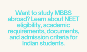 What Are the Requirements to Study MBBS Abroad as an Indian Student? Complete Checklist 2 NEET-requirements for MBBS Abroad